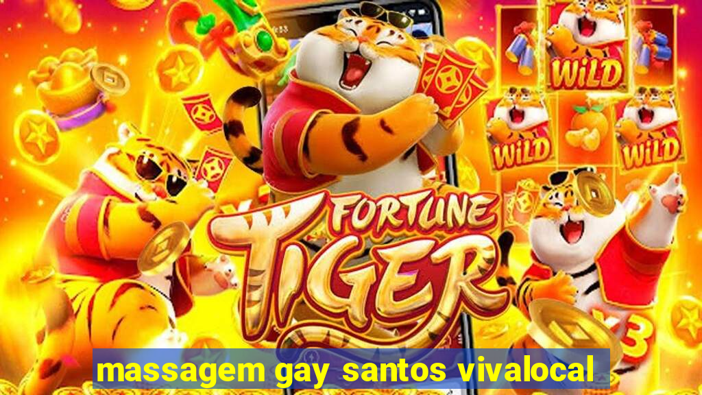 massagem gay santos vivalocal